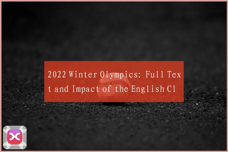 2022 Winter Olympics: Full Text and Impact of the English Closing Ceremony Address